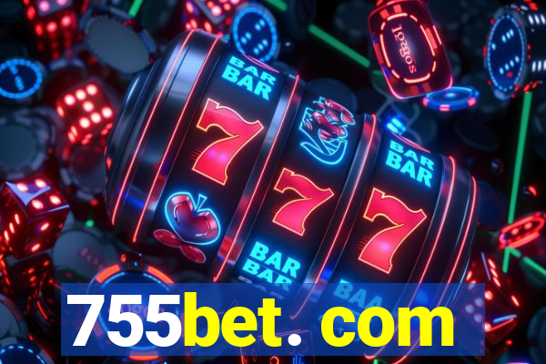 755bet. com