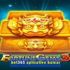 bet365 aplicativo baixar