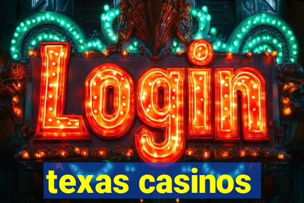 texas casinos