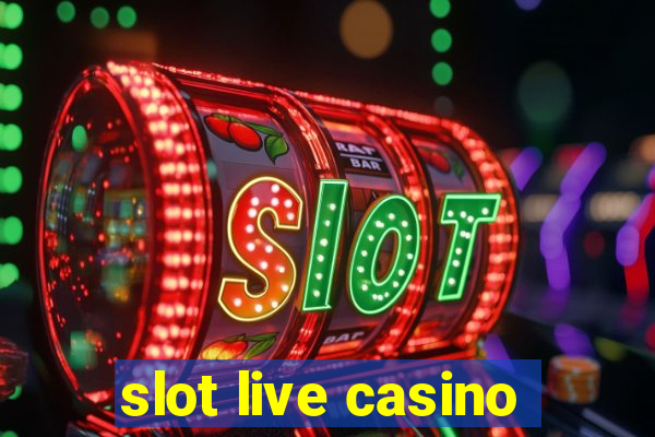 slot live casino