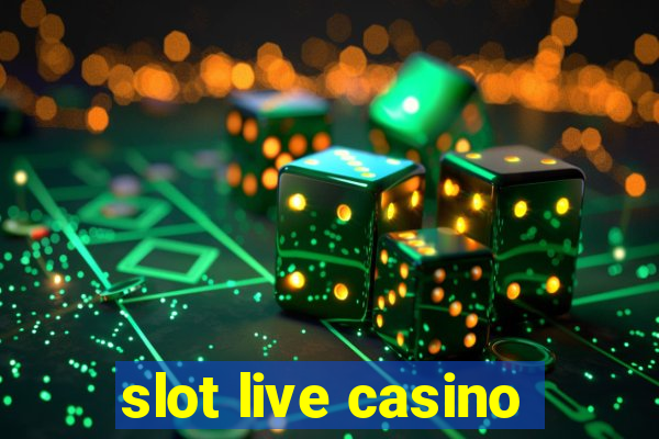 slot live casino