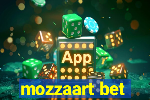 mozzaart bet