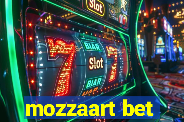 mozzaart bet