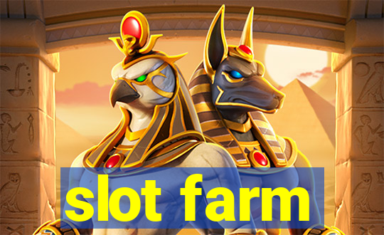 slot farm