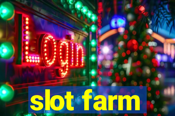 slot farm