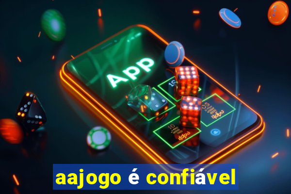 aajogo é confiável