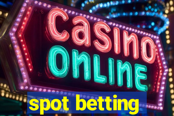 spot betting