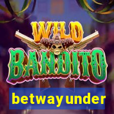 betwayunder