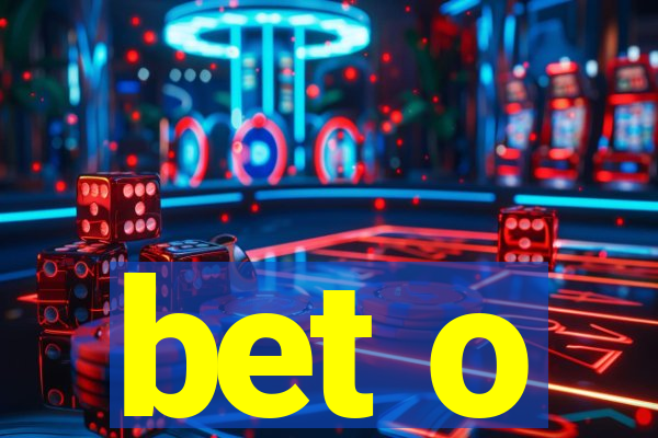 bet o