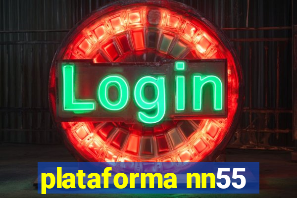 plataforma nn55