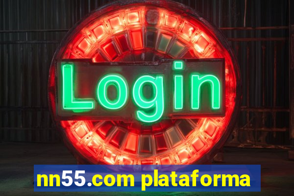 nn55.com plataforma