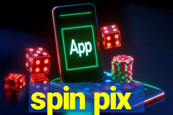 spin pix