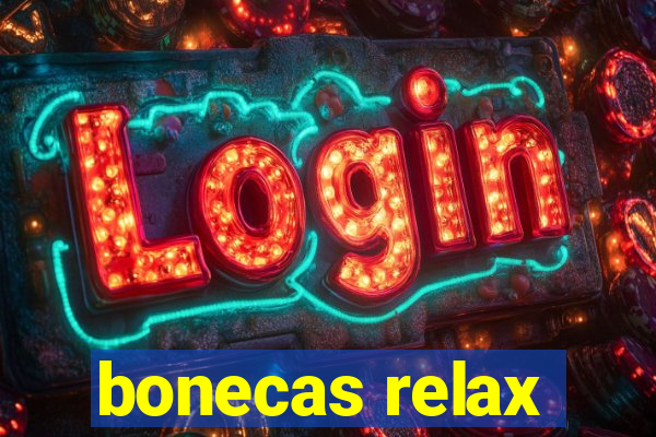 bonecas relax