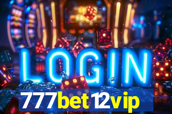 777bet12vip