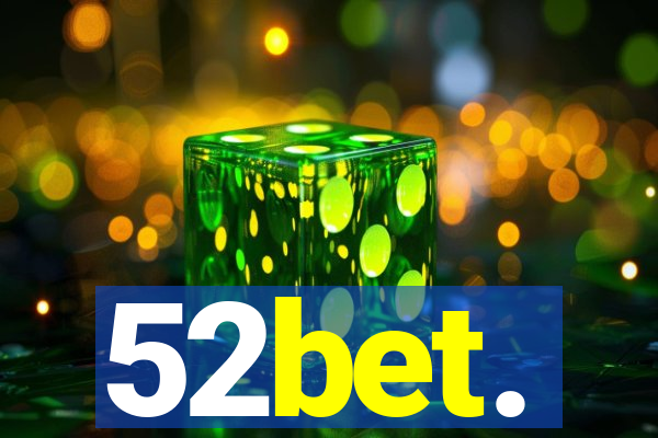 52bet.