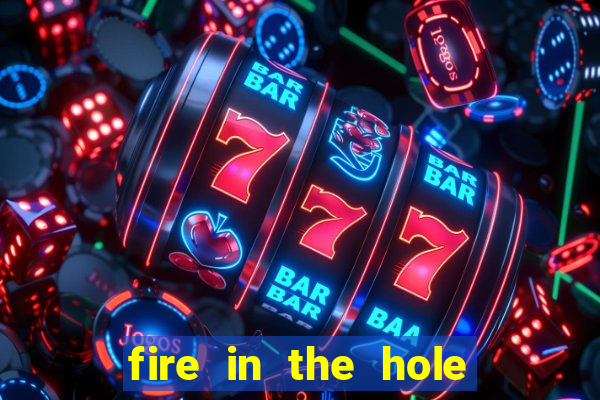 fire in the hole demo slot