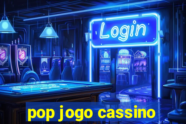 pop jogo cassino