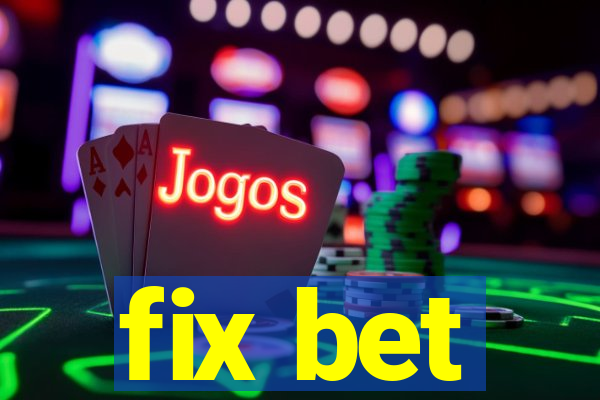 fix bet