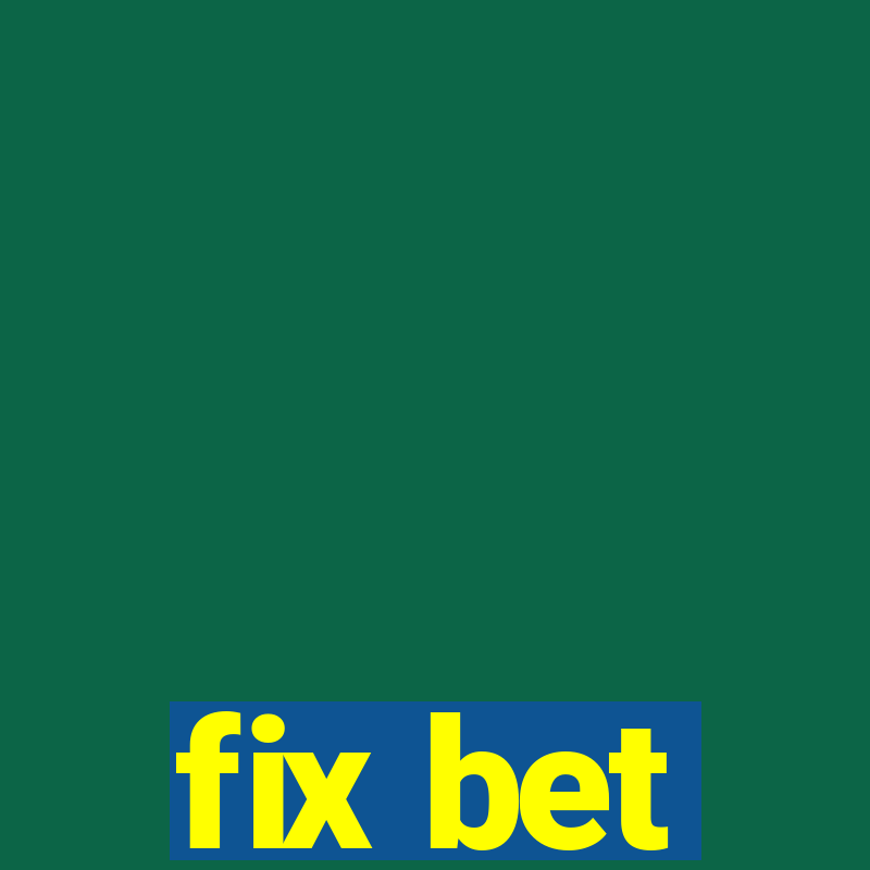 fix bet