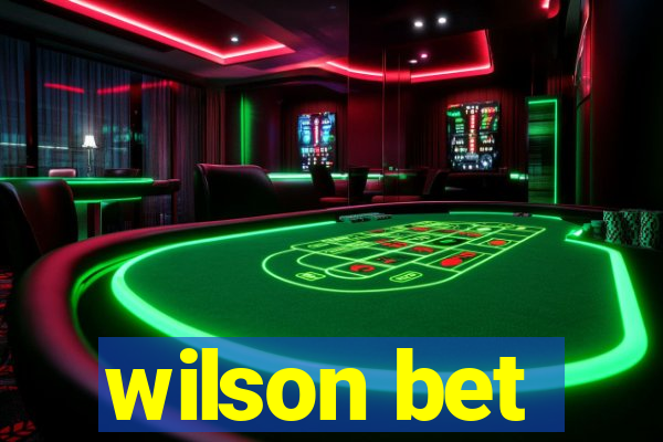 wilson bet