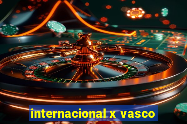 internacional x vasco