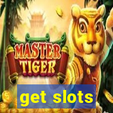 get slots