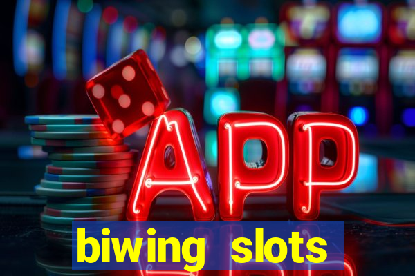 biwing  slots