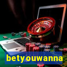 betyouwanna