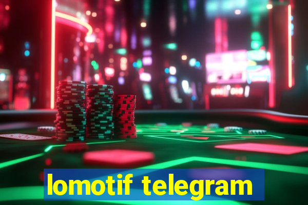 lomotif telegram