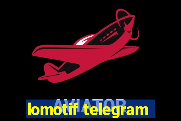 lomotif telegram