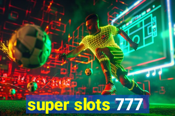 super slots 777