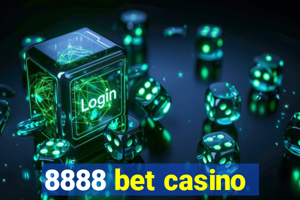 8888 bet casino