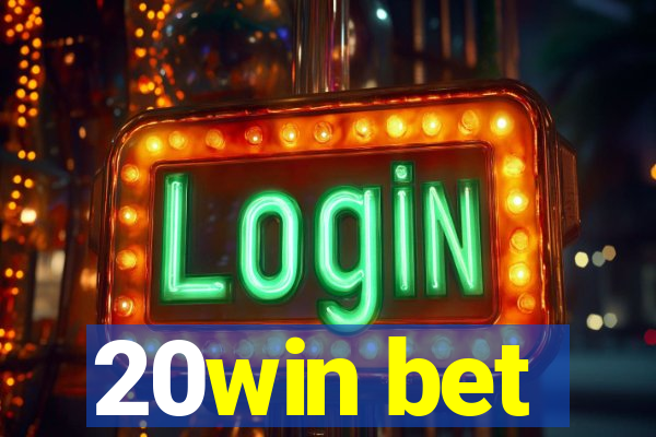 20win bet