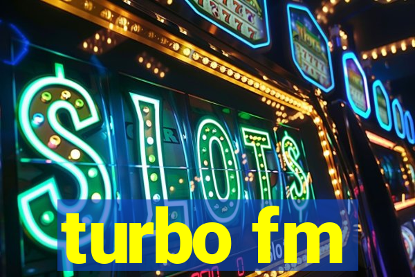 turbo fm