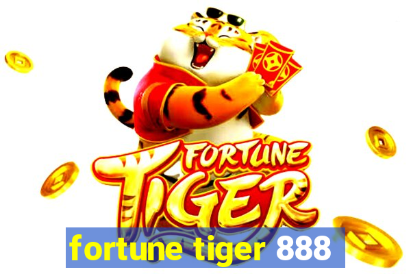 fortune tiger 888