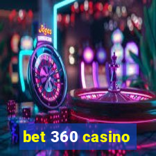 bet 360 casino