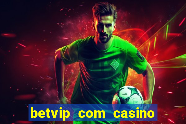 betvip com casino pgsoft fortune tiger