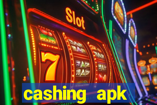 cashing apk dinheiro infinito