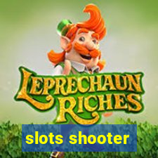 slots shooter