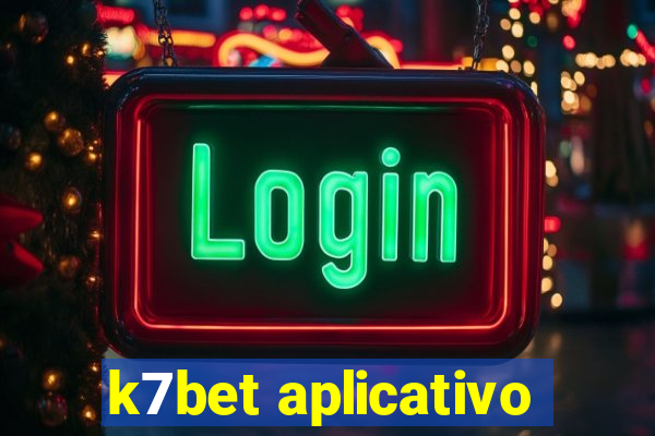 k7bet aplicativo