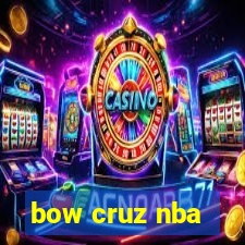 bow cruz nba