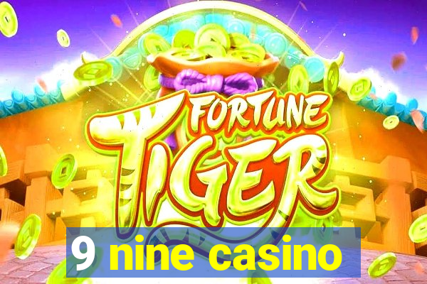 9 nine casino