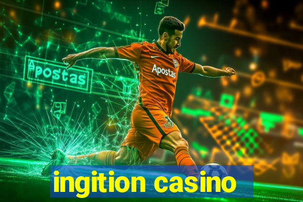 ingition casino