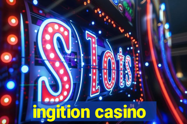 ingition casino