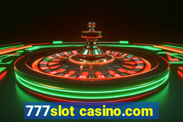 777slot casino.com