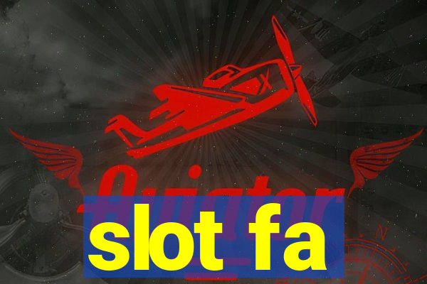 slot fa