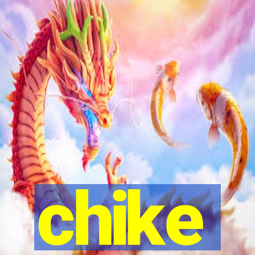 chike