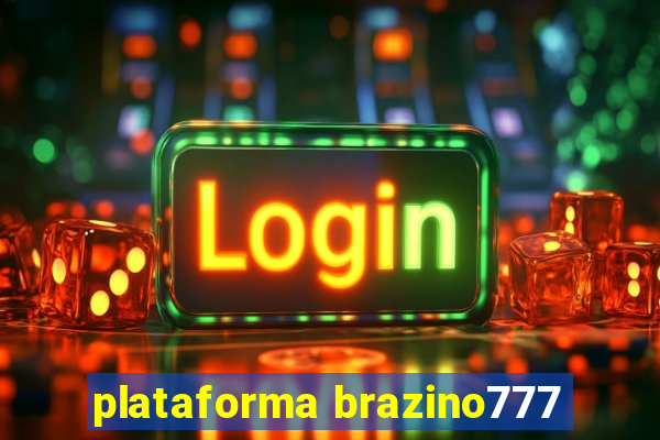 plataforma brazino777