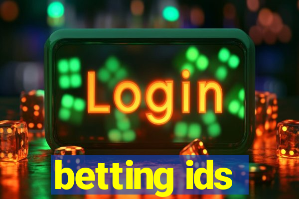 betting ids