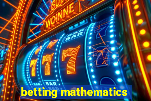 betting mathematics